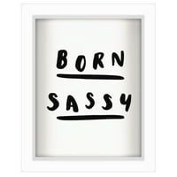 Born Sassy ”by Motivált típusú Shadow Bo keretes művészet - Americanflat